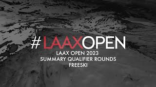 LAAX OPEN 2023 Summary Qualifier Rounds  Freeski [upl. by Klinges]