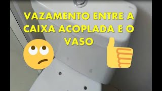 Como Resolver Vazamento Entre a Caixa Acoplada e o Vaso [upl. by Anitsirk503]