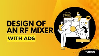 Design of a mixer with ADS [upl. by Barnett]