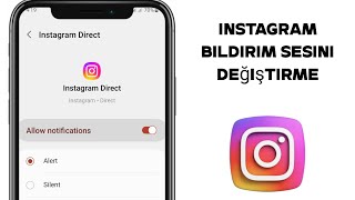 Instagram Bildirim Sesi Nasıl Değiştirilir 2024  Instagramda Bildirim Sesini Değiştir [upl. by Houghton]