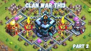 Clan War TH13 vs TH15 amp TH16 Part 2 [upl. by Jermayne756]