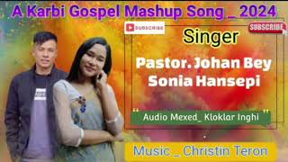 A Karbi Gospel Mashup  Official trailerSonia amp Johan 2024 [upl. by Benil]