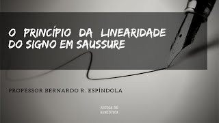 O Princípio da Linearidade do Signo em Saussure [upl. by Nylirrej355]