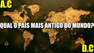 QUAL O PAÍS MAIS ANTIGO QUE AINDA EXISTE DESCUBRA SUA HISTÓRIA [upl. by Ahsemit]