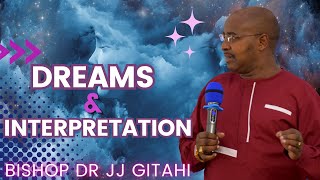 Bshp Dr JJ Gitahi  Dreams amp Dreams interpretations part 1 [upl. by Hoenack343]