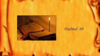 Psalmul 69 [upl. by Leslie]