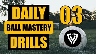 Daily BALL MASTERY Drills 3  Football Training  Thomas Vlaminck [upl. by Leod748]