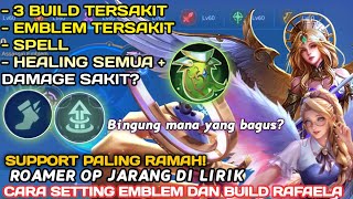 HEAL DERAS  SET BUILD RAFAELA TERKUAT 2024  EMBLEM DAN BUILD RAFAELA TERKUAT 2024  RAFAELA [upl. by Bonney]