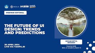 The Future of UI Design Trends and Predictions  Inggar Setya Ningrum [upl. by Christianity205]