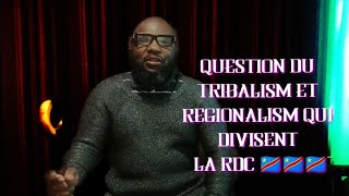 QUESTION DU TRIBALISM ET REGIONALISM QUI DIVISENT LA RDC 🇨🇩🇨🇩🇨🇩 [upl. by Auqinehs]