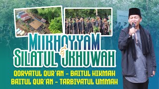 MUKHOYYAM amp SILATUL UKHUWAH  PP QORYATUL QURAN  BAITUL HIKMAH  BAITUL QURAN  TARBIYATUL UMMAH [upl. by Araht149]