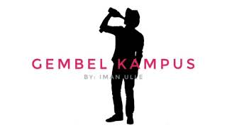 Iman Ulle  Gembel Kampus [upl. by Intihw]