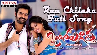 Raa Chilaka Full Song  Ongolu Gittha Telugu Movie  Ram Kriti Karbanda [upl. by Alakam683]