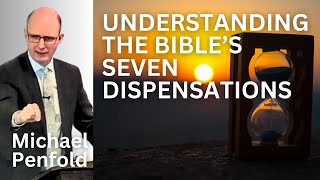 Understanding the Bibles 7 Dispensations  Michael Penfold [upl. by Einned]