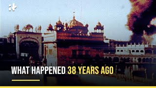 Operation Bluestar What Happened 38 Years Ago [upl. by Erusaert]