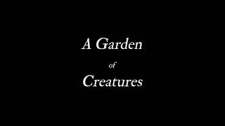 A Garden of Creatures Trailer [upl. by Duntson]