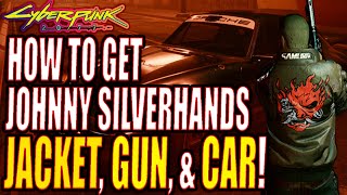 Cyberpunk 2077 How to get Johnny Silverhands Jacket Gun and Car [upl. by Farro557]