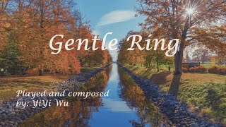 Gentle Ring Piano Original  YiYi Wu [upl. by Larrie647]