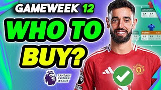 GAMEWEEK 12 BEST PLAYERS TO BUY✅ Fantasy Premier League 202425 [upl. by Leizar]