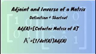 Matrices Linear Algebra  Adjoint of Matrices Inverse of a matrix  Short Cut Method  Part6 [upl. by Suirtimid]