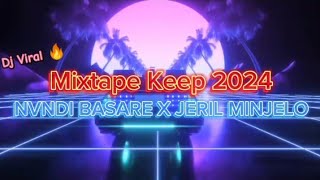 MIXTAPE  NVNDI BASARE X JERIL MINJELO BREAKS FVNKY KEEP NEW 2024 [upl. by Aynod]