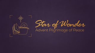 Star of Wonder Pilgrimage of Peace  Advent 2023  Magdala [upl. by Helve]