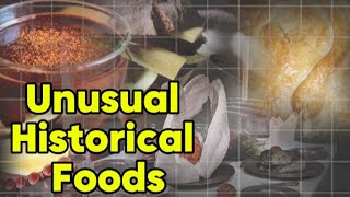 Strangest Foods in History  Weird Histories [upl. by Latrina596]