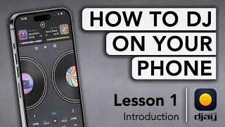 How to DJ on your Phone with djay  Lesson 1 Introduction [upl. by Dilaw]