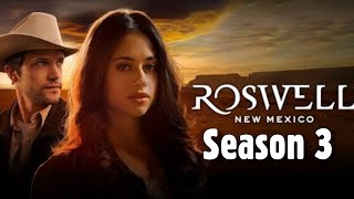 Roswell New Mexico Season 3 Everything We Know [upl. by Annazus]