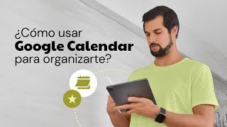 ¿Cómo utilizar Google Calendar para organizarte [upl. by Nekal]