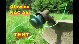 Glowica żyłkowa aluminiowa Nac do kosy spalinowej TEST [upl. by Aleras406]