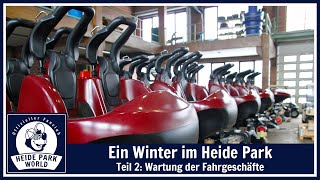 Reportage Ein Winter im Heide Park 2013  Teil 2 Wartung der Fahrgeschäfte [upl. by Manda]