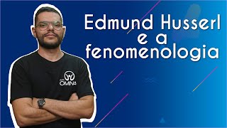 Edmund Husserl e a fenomenologia  Brasil Escola [upl. by Noired]