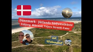 Dänemark  WoMoTour nach Jütland Esbjerg Blavand Vejers Strand Camping und Insel Fano [upl. by Yanrahs]