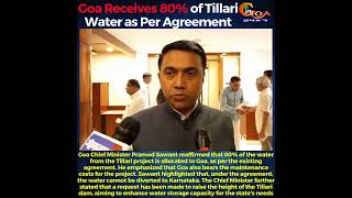 CM reaffirmed that 80 of the water from the Tillari project is allocated to Goa [upl. by Kurr969]