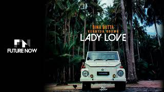 Bina Butta amp Kennyon Brown  Lady Love Audio [upl. by Kristel]