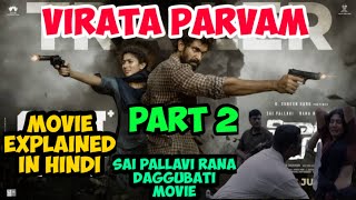 virata parvam movie explained in hindi part 2 Sai pallavi Rana daggubati movie romantic drama [upl. by Googins]