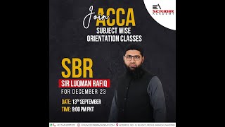 ACCA  SBR Orientation Session for Dec 23  Luqman Rafiq  Escribir Academy [upl. by Bonni]