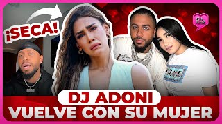 DJ ADONI DEJA A CAROLINE SECA Y CON EL MOÑO HECHO Y VUELVE CON SU MUJER [upl. by Selinski741]