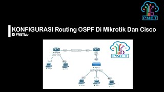 Konfigurasi Routing OSPF di Mikrotik Dan Cisco  PNETlab [upl. by Sherrard]