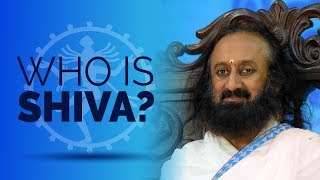 Who is Shiva  Modes of Shiva  What Shiva Tatva Turns Into  Talk by Gurudev Sri Sri Ravi Shankar [upl. by Michi]