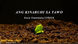 ANG KINABUHI SA TAWO BY Koro ViannistaLYRICS [upl. by Koball]