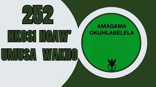 NKOSI NGAWO UMUSA WAKHO  AMAGAMA OKUHLABELELA 252  ZULU HYMN [upl. by Kosey822]