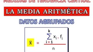 LA MEDIA PARA DATOS AGRUPADOS Nueva versión [upl. by Leehar]