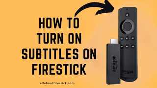 How to turn on Subtitles on Firestick  Allaboutfirestickcom [upl. by Griseldis]