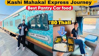 IRCTC Kashi Mahakal Express Journey  Is train mein milta hai best amp cheap IRCTC food [upl. by Nivri115]