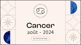 Horoscope Cancer ♋️ Août 2024🪁 par Christine Haas [upl. by Noiz141]