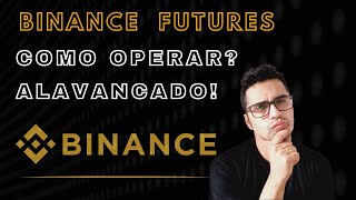 BINANCE FUTURES  COMO OPERAR COM ALAVANCAGEM [upl. by Lowndes436]