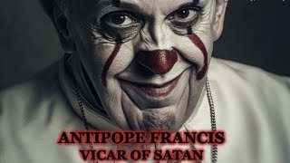 “Pope” Francis Enemy of Christ [upl. by Labotsirc799]