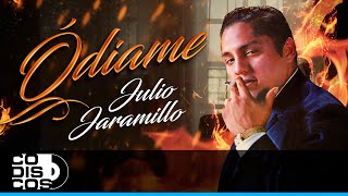 Ódiame Julio Jaramillo  Video [upl. by Marsiella]